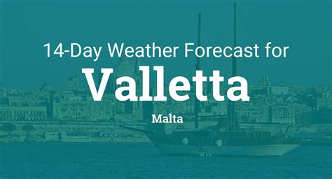 malta 14 day weather forecast.